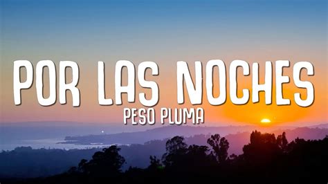 por la noche lyrics peso pluma